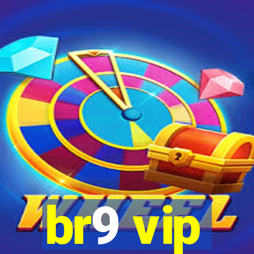 br9 vip